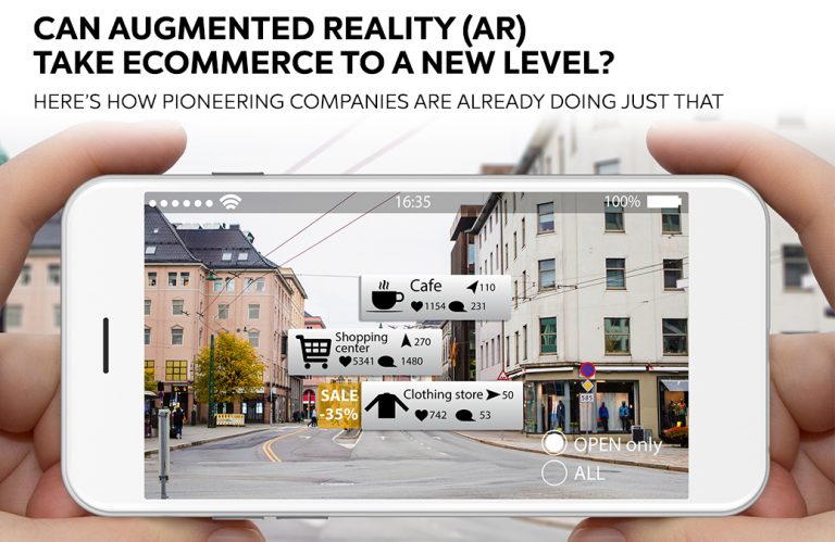 Can Augmented Reality (AR) take eCommerce to a new level? Here’s how pioneering companies are already doing just that.