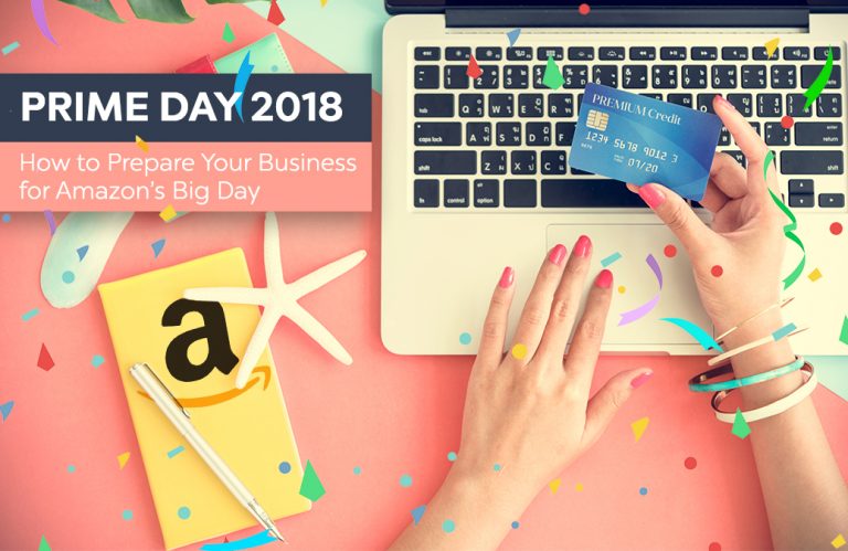 Prime Day 2018: How to Prepare Your Business for Amazon’s Big Day