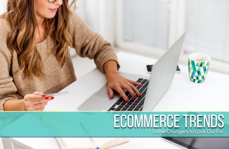 Ecommerce Trends – The 2017 game changers!