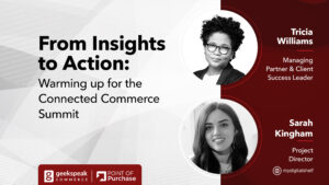 from insights to action: warming up for the connected commerce summit